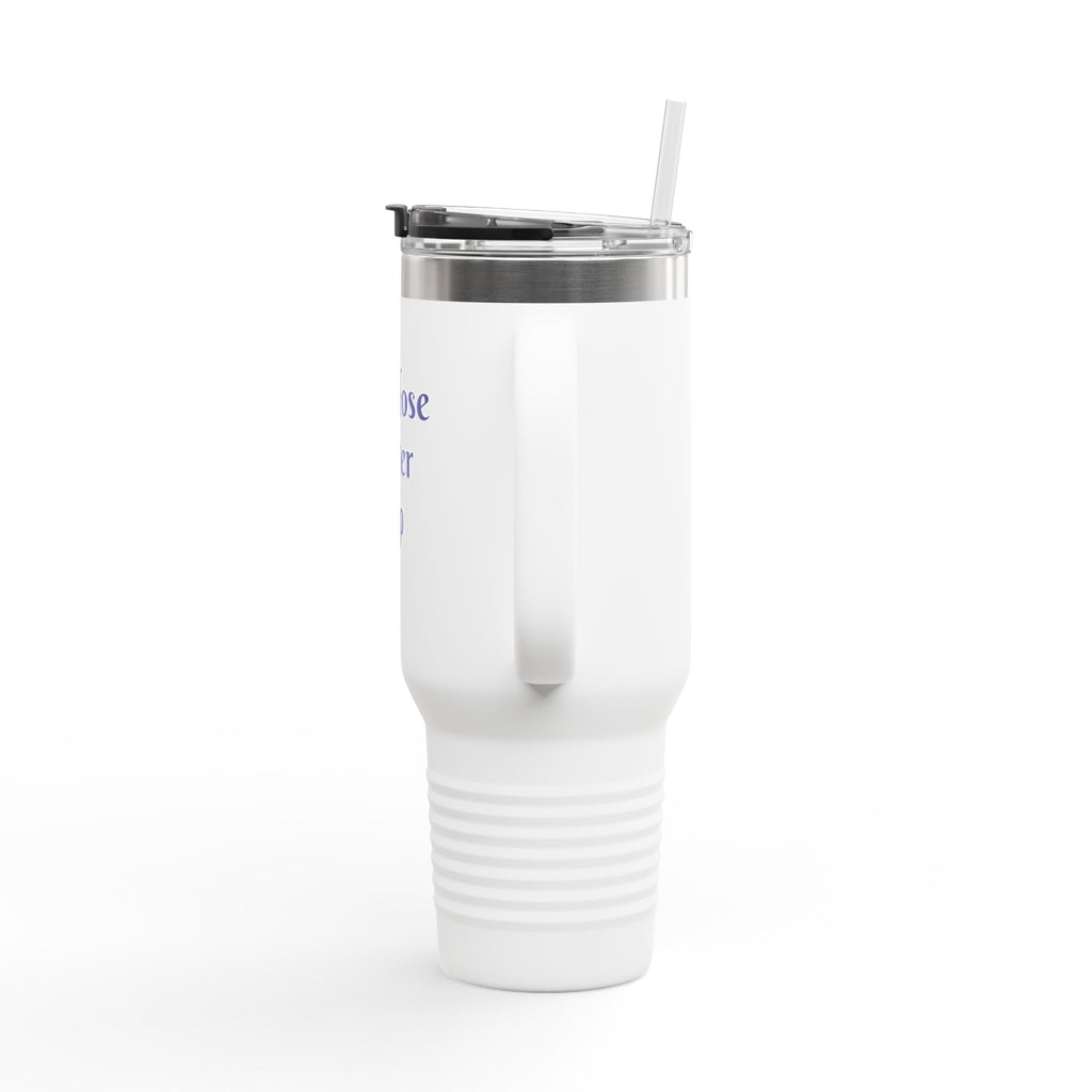 Insulated 40oz Travel Mug — “My Hose Water Cup” Funny Garden & RV Tumbler